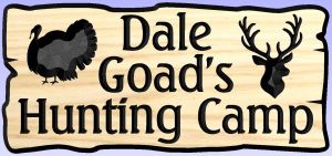 Dale Goad s Hunting Camp sign